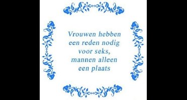 Tekst tegel Vrouwen hebben .. / Delfts Blauw