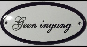 Emaille deurbord ovaal Geen Ingang