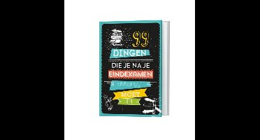99 Dingen Die Je Na Je Eindexamen Absoluut Moet Doen