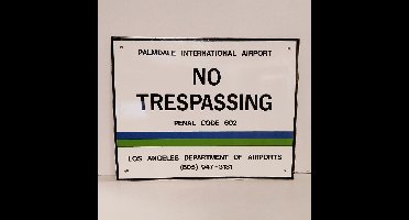 No Trespassing Palmdale Airport Metalen Bord - Origineel - 46 x 36cm