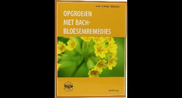 Bach Opgroeien met bloesem remedies