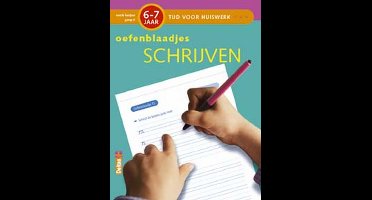 Tijd voor huiswerk - Oefenblaadjes schrijven (6-7 j.)