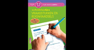 Tijd voor huiswerk - Oefenblaadjes vraagstukken rekenraadsels (8-9 j.)