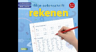 Mijn oefenschrift - Rekenen (6-7 j.) Derde trimester