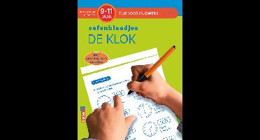 Tijd voor huiswerk - Oefenblaadjes De klok (9-11 j.)